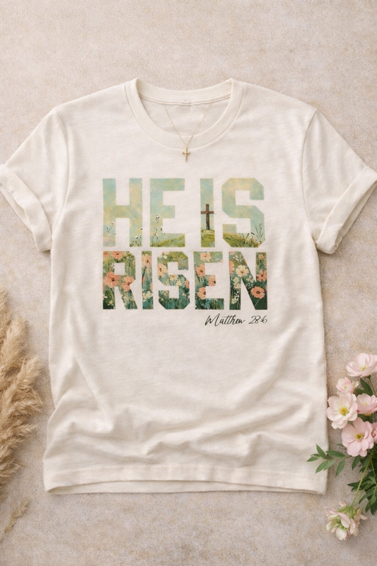 He Is Risen Floral Tee